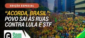 Manifestações neste domingo reúnem oposição a Lula e críticas ao STF na Avenida Paulista
