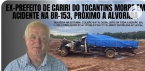 Ex-prefeito de Cariri do Tocantins morre após colisão na BR-153